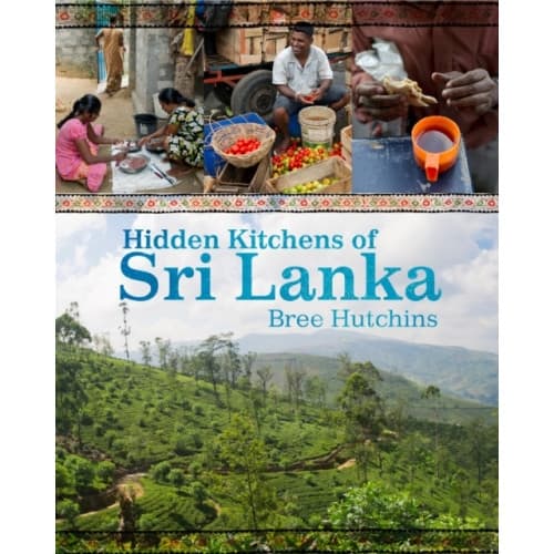 Hidden Kitchens of Sri Lanka (inbunden, eng)