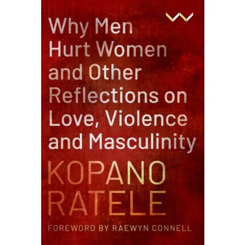 Why Men Hurt Women and Other Reflections on Love, Violence and Masculinity (häftad, eng)
