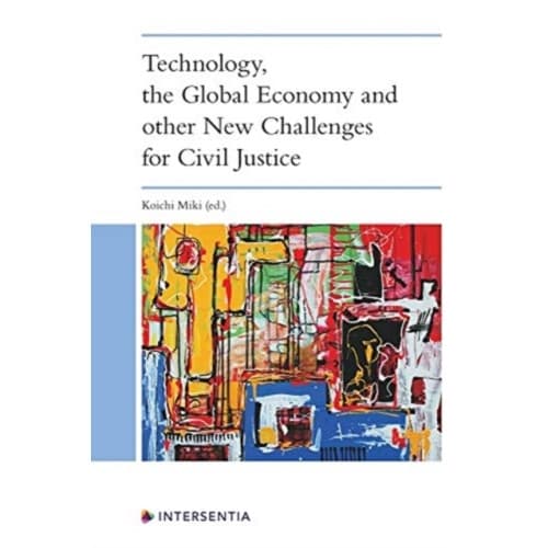 Technology, the Global Economy and other New Challenges for Civil Justice (inbunden, eng)