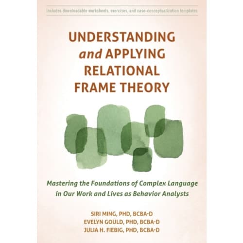 Understanding and Applying Relational Frame Theory (häftad, eng)