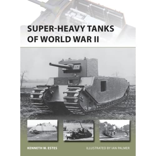 Super-heavy Tanks of World War II (häftad, eng)