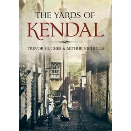 The Yards of Kendal (häftad, eng)
