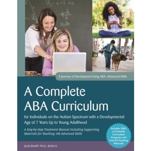 A Complete ABA Curriculum for Individuals on the Autism Spectrum with a Developmental Age of 7 Years Up to Young Adulthood (häftad, eng)