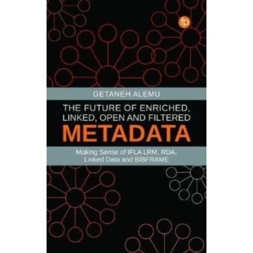 The Future of Enriched, Linked, Open and Filtered Metadata (häftad, eng)