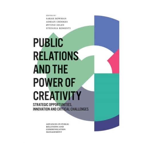 Public Relations and the Power of Creativity (inbunden, eng)