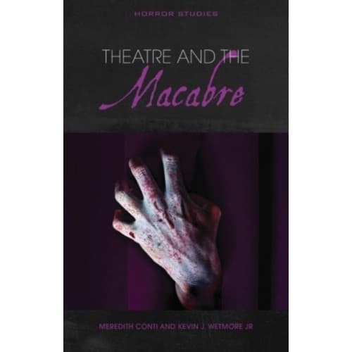 Theatre and the Macabre (häftad, eng)