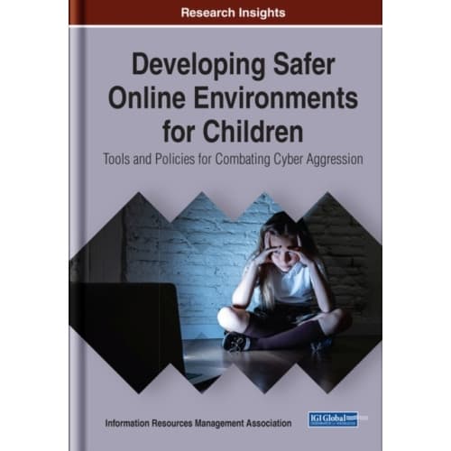 Developing Safer Online Environments for Children (inbunden, eng)