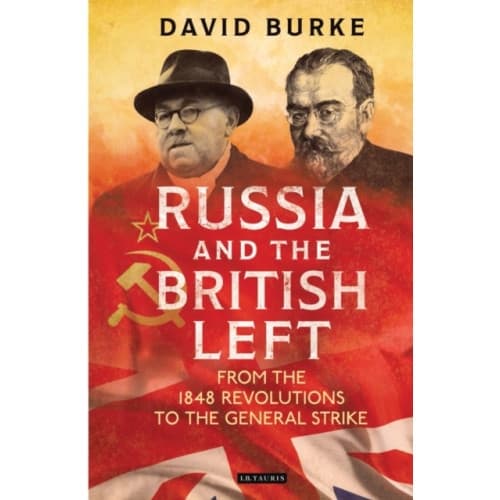 Russia and the British Left (inbunden, eng)