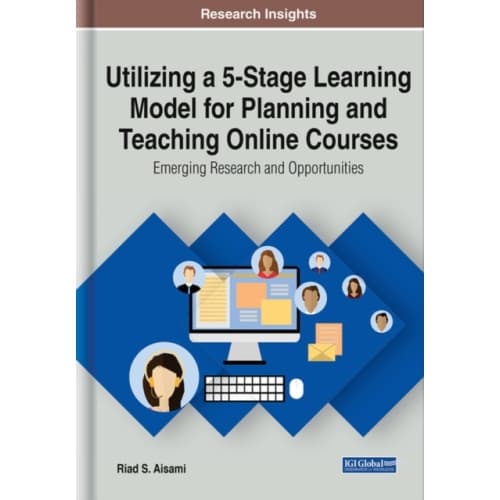 Utilizing a 5-Stage Learning Model for Planning and Teaching Online Courses (inbunden, eng)