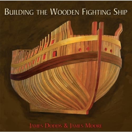 Building the Wooden Fighting Ship (inbunden, eng)