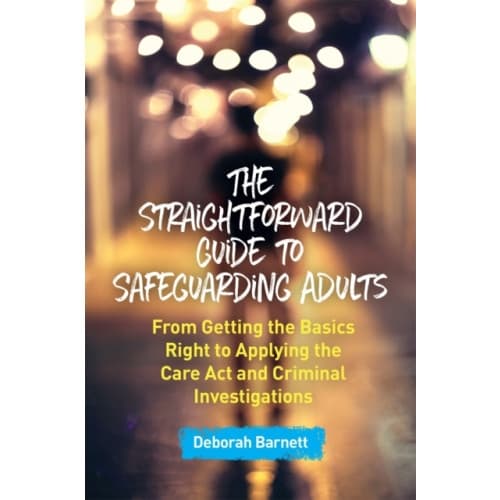 The Straightforward Guide to Safeguarding Adults (häftad, eng)