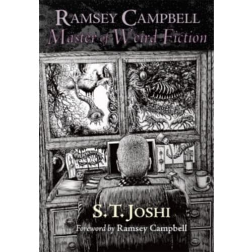 Ramsey Campbell: Master of Weird Fiction (inbunden, eng)