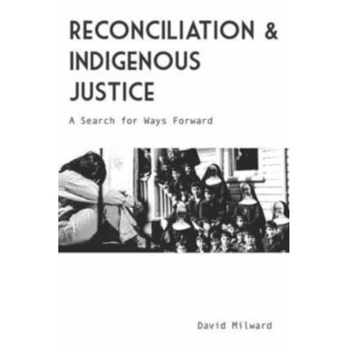 Reconciliation and Indigenous Justice (häftad, eng)