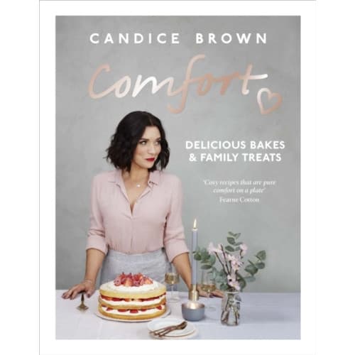 Comfort: Delicious Bakes and Family Treats (inbunden, eng)