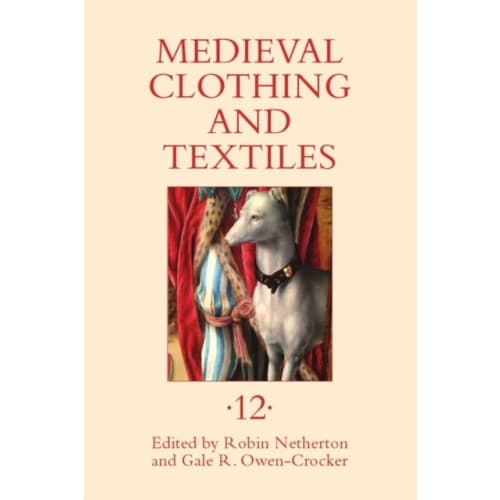 Medieval Clothing and Textiles 12 (inbunden, eng)