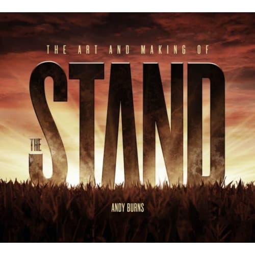 The Art and Making of The Stand (inbunden, eng)
