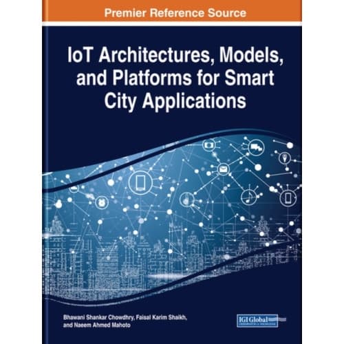 IoT Architectures, Models, and Platforms for Smart City Applications (inbunden, eng)