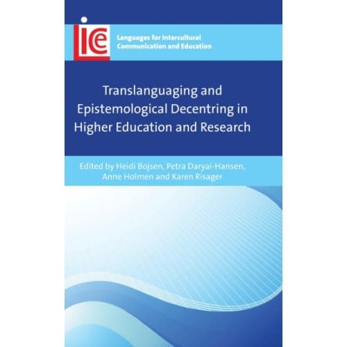 Translanguaging and Epistemological Decentring in Higher Education and Research (inbunden, eng)