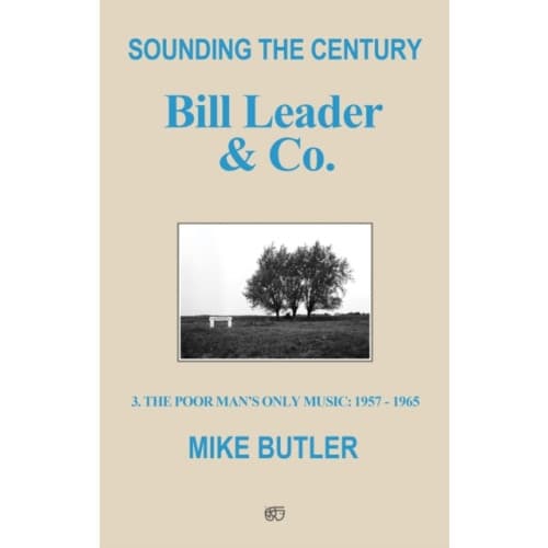 Sounding the Century: Bill Leader & Co. (häftad, eng)