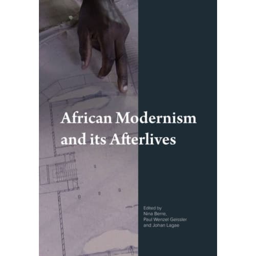 African Modernism and Its Afterlives (häftad, eng)