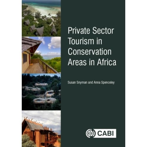 Private Sector Tourism in Conservation Areas in Africa (inbunden, eng)