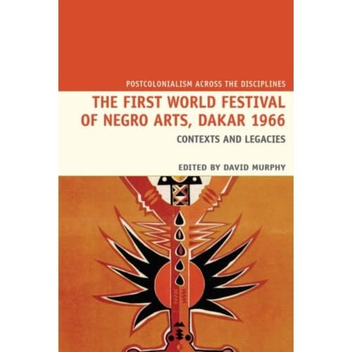 The First World Festival of Negro Arts, Dakar 1966 (häftad, eng)