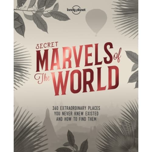 Lonely Planet Secret Marvels of the World (inbunden, eng)