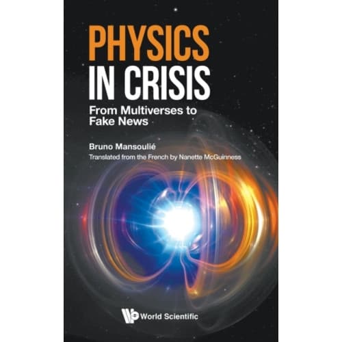 Physics In Crisis: From Multiverses To Fake News (inbunden, eng)