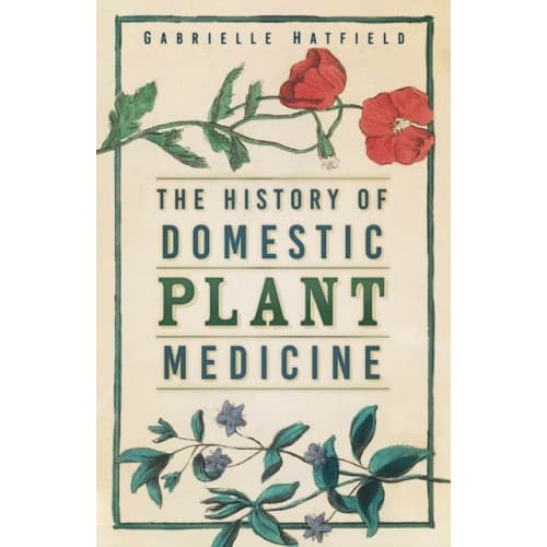 The History of Domestic Plant Medicine (häftad, eng)