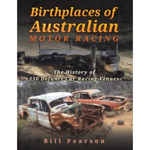 Birthplaces of Australian Motor Racing (häftad, eng)
