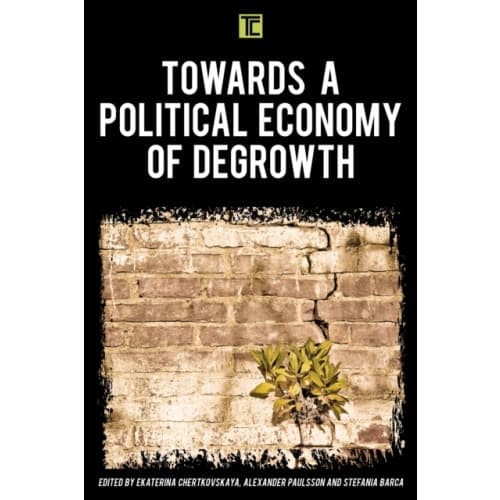 Towards a Political Economy of Degrowth (häftad, eng)