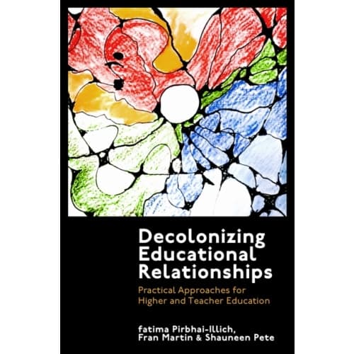 Decolonizing Educational Relationships (inbunden, eng)