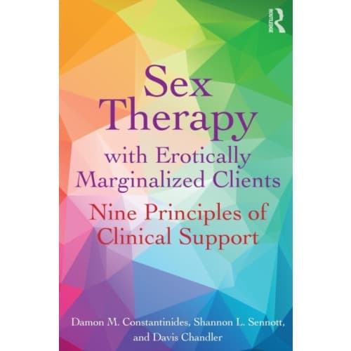 Sex Therapy with Erotically Marginalized Clients (häftad, eng)