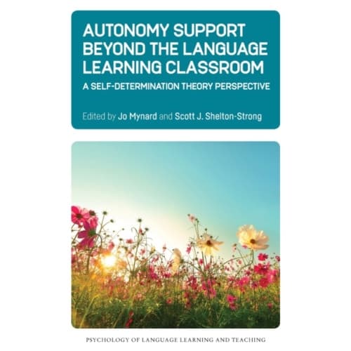Autonomy Support Beyond the Language Learning Classroom (häftad, eng)