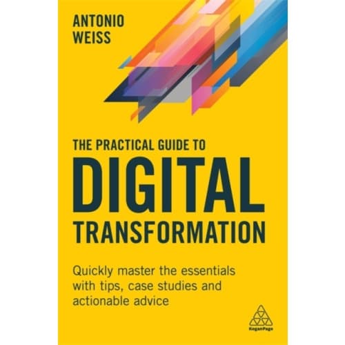 The Practical Guide to Digital Transformation (häftad, eng)