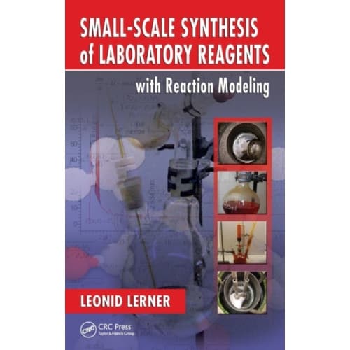 Small-Scale Synthesis of Laboratory Reagents with Reaction Modeling (inbunden, eng)