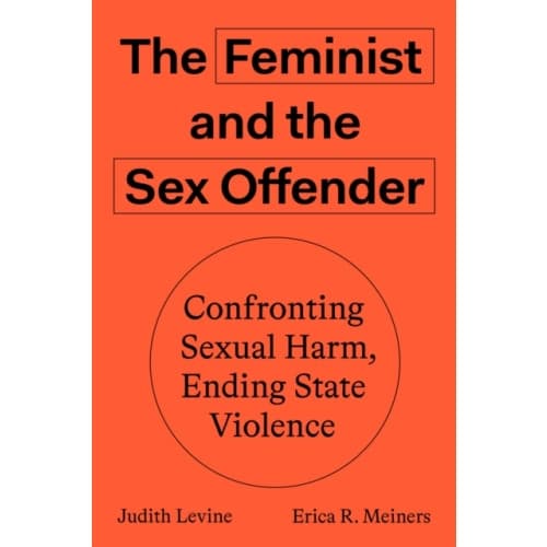 The Feminist and The Sex Offender (häftad, eng)