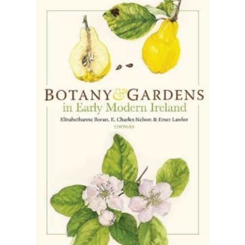 Botany and Gardens in Early Modern Ireland (inbunden, eng)