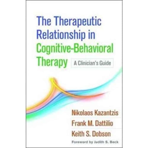 The Therapeutic Relationship in Cognitive-Behavioral Therapy (inbunden, eng)