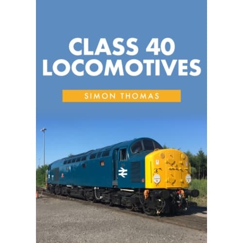 Class 40 Locomotives (häftad, eng)