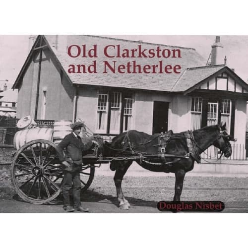 Old Clarkston and Netherlee (häftad, eng)