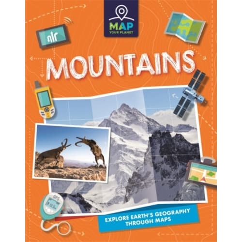Map Your Planet: Mountains (inbunden, eng)