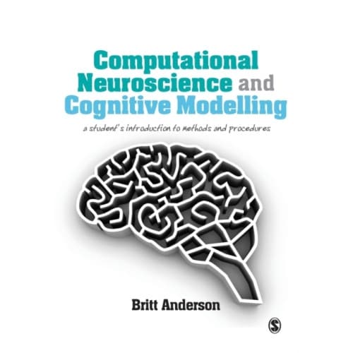 Computational Neuroscience and Cognitive Modelling (häftad, eng)