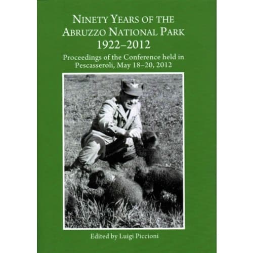 Ninety Years of the Abruzzo National Park 1922-2012 (inbunden, eng)