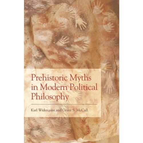 Prehistoric Myths in Modern Political Philosophy (häftad, eng)