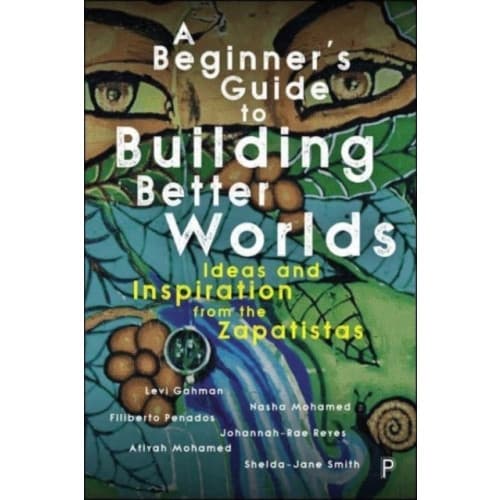 A Beginner’s Guide to Building Better Worlds (häftad, eng)