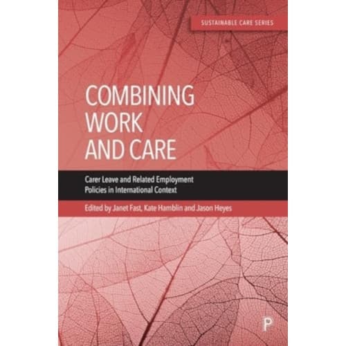 Combining Work and Care (häftad, eng)