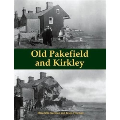 Old Pakefield and Kirkley (häftad, eng)