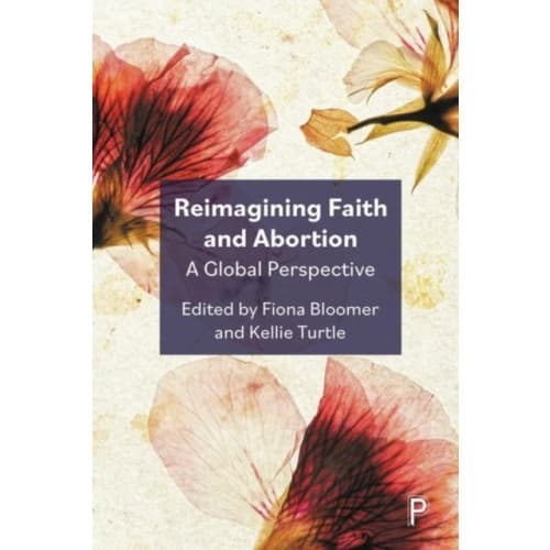 Reimagining Faith and Abortion (inbunden, eng)