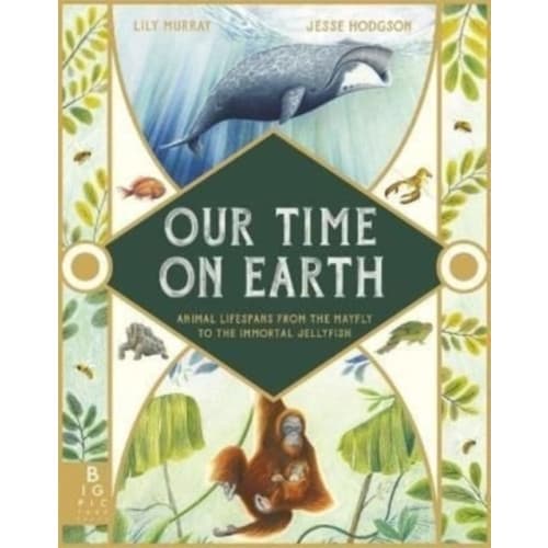 Our Time on Earth (inbunden, eng)